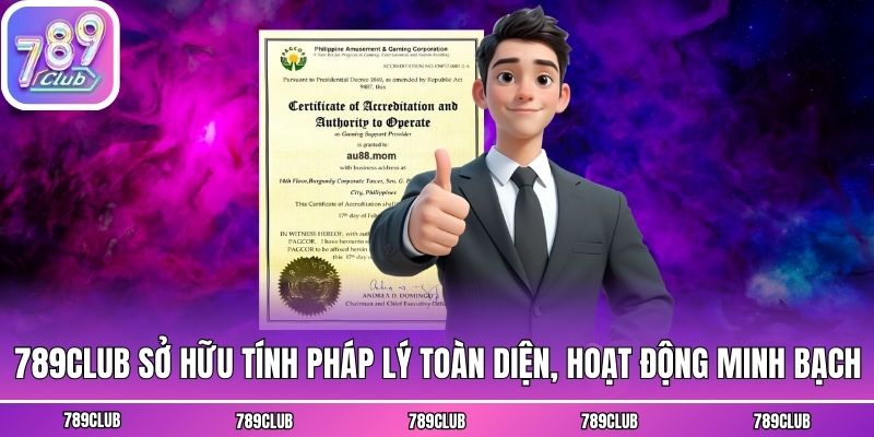 789club sở hữu tính pháp lý toàn diện, hoạt động minh bạch