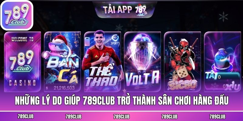 Những lý do giúp 789club trở thành sân chơi hàng đầu